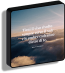 LightBox citazione_Tieni il viso rivolto